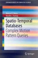 Spatio-Temporal Databases: Complex Motion Pattern Queries 3319024078 Book Cover