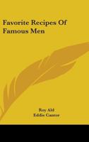 Favorite Recipes Of Famous Men 1432599607 Book Cover