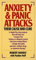 Anxiety & Panic Attacks: Their Cause and Cure 0449213315 Book Cover