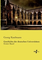 Geschichte der deutschen Universitäten: Erster Band (German Edition) 3737213038 Book Cover