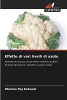 Effetto di vari livelli di azoto: Parametri di crescita e resa di diverse varietà di cavolfiore (Brassica oleraceae var. Botrytis) a Lamjung, Nepal 6206102130 Book Cover