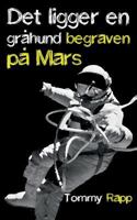 Det ligger en gråhund begraven på Mars 9174632221 Book Cover