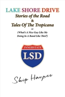 Lake Shore Drive: Stories of the Road and Tales of the Tropicana 1543903649 Book Cover