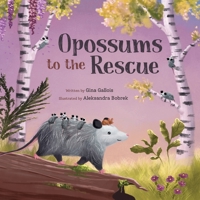 Opossums to the Rescue 1954322119 Book Cover