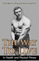 The Way To Live 1466466308 Book Cover