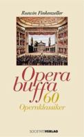 Opera buffa. 60 Opernklassiker. 3797308272 Book Cover