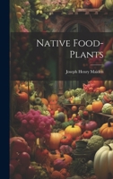 Native Food-plants 1021589322 Book Cover