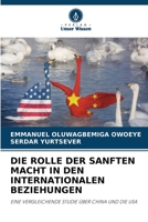 Die Rolle Der Sanften Macht in Den Internationalen Beziehungen (German Edition) 6207566858 Book Cover