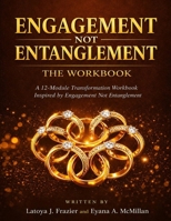 Engagement Not Entanglement: The Workbook B0HBJY1TDM Book Cover