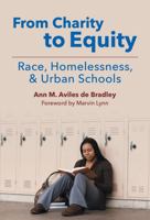 From Charity to Equity―Race, Homelessness, and Urban Schools 0807756393 Book Cover