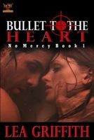 Bullet to the Heart 1500526126 Book Cover