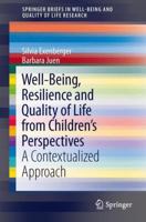 Well-Being, Resilience and Quality of Life from Children S Perspectives: A Contextualized Approach 9400775180 Book Cover