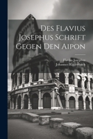 Des Flavius Josephus Schrift Gegen Den Aipon 1022477625 Book Cover