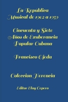 La República Musical (Grandes Leyendas Musicales) B0BBJRFD3L Book Cover