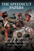 The Speedicut Papers Book 2 (1848-1857): Love & Other Blood Sports 1546285288 Book Cover