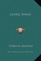 Laurel Songs 1417993812 Book Cover