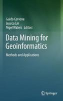 Data Mining for Geoinformatics: Methods and Applications 1461476682 Book Cover