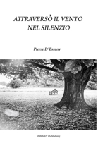 Attravers� il vento nel silenzio 0244850518 Book Cover