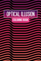 Optical Illusion Coloring Book: 20 Different Mesmerizing Wave Line Optical Illusions Drawing Book for Adults and Kids - Wave Optical Illusion Book - O B08PXK5386 Book Cover