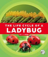 The Life Cycle of a Ladybug 1503858723 Book Cover