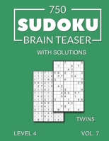 750 Sudoku Brain Teaser Twins with solutions: Level 4 Volume 7 B095NW1ZV1 Book Cover