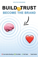 Build Trust. Become the Brand. 0995898677 Book Cover