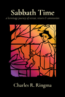 Sabbath Time: A Hermitage Journey of Retreat, Return & Communion B0DS3MNM1S Book Cover