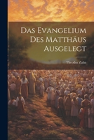 Das Evangelium des Matthäus Ausgelegt 1021383392 Book Cover