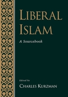 Liberal Islam: A Sourcebook 0195116224 Book Cover