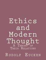 Ethics and Modern Thought 1492891754 Book Cover