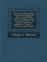 Historische Geographisch-Statistische Topographie Oder Geschichtliche Beschreibung Der Stadt Camenz: Drei Hefte. Die �lteste Geschichte Enthaltend, Volume 1... 129347892X Book Cover