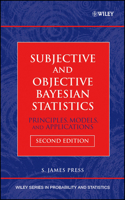 Subjective and Objective Bayesian Statistics: Principles, Models, and Applications (Wiley Series in Probability and Statistics) 0471348430 Book Cover