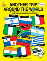 Another Trip Around the World, Grades K - 3: Bring Cultural Awareness to Your Classroom with Activities Across the Curriculum 1594416486 Book Cover
