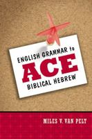 English Grammar to Ace Biblical Hebrew 0310318319 Book Cover