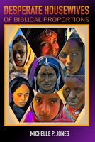 Desperate Housewives of Biblical Proportions 1735134953 Book Cover