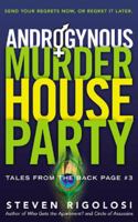 Androgynous Murder House Party: Tales from the Back Page #3 0977378764 Book Cover