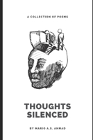 Thoughts Silenced: A Collection of Poems B09GJPG557 Book Cover