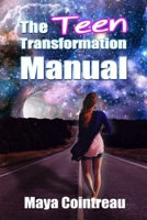 The Teen Transformation Manual 1951843037 Book Cover