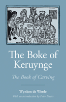 The Boke of Keruynge: The Book of Carving 1781798877 Book Cover