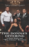 The Donna’s Offering: A Dark Mafia and "Why-Choose" Romance B0GGBBL1RB Book Cover