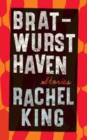 Bratwurst Haven: Stories 1952271495 Book Cover