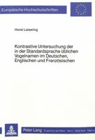 Kontrastive Untersuchung der in der Standardsprache ublichen Vogelnamen im Deutschen, Englischen und Franzosischen (European university studies. Series I, German language and literature) 3820474730 Book Cover