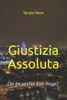 Giustizia assoluta: Chi ha ucciso Eva Hoyo? B089M41QB7 Book Cover