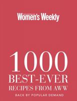 1000 Best Ever Recipes From Aww 1863968474 Book Cover