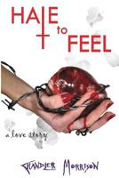 Hate to Feel 1541181484 Book Cover