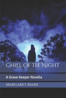 Chill of the Night: A Grave Keeper Novella B089TXGQ6P Book Cover