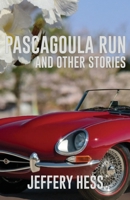 Pascagoula Run and Other Stories 1643963600 Book Cover
