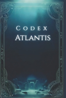 Codex Atlantis B0GS8GGLWD Book Cover