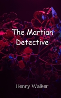 The Martian Detective 9908011723 Book Cover