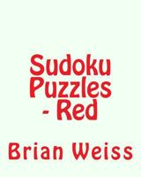 Sudoku Puzzles - Red 1482058332 Book Cover